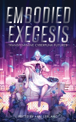 Embodied Exegesis - Leblanc, Ann (Editor)