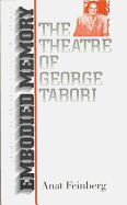 Embodied Memory: The Theatre of George Tabori