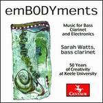 emBODYments: Music for Bass Clarinet and Electronics