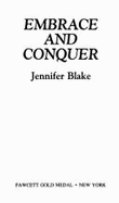Embrace and Conquer - Blake, Jennifer