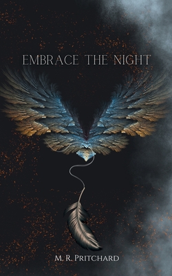 Embrace the Night - Pritchard, M R