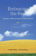 Embracing the Fear: Learning to Manage Anxiety & Panic Attacks