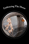 Embracing the Moon: Twenty-Five Little Worlds