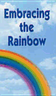 Embracing the Rainbow