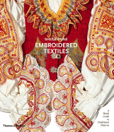 Embroidered Textiles: A World Guide to Traditional Patterns