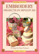 Embroidery Projects in Miniature - Evans, Meg