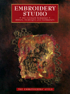 Embroidery Studio: The Ultimate Workshoop Design, Technique and Inspiration