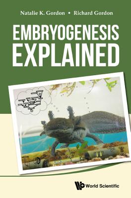 Embryogenesis Explained - Gordon Natalie K