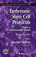 Embryonic Stem Cell Protocols: Volume II: Differentiation Models