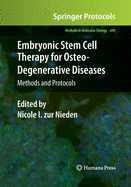 Embryonic Stem Cell Therapy for Osteo-Degenerative Diseases: Methods and Protocols