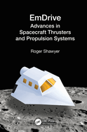 Emdrive: Advances in Spacecraft Thrusters and Propulsion Systems