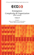 Emergence: Complexity & Organization 2006 Anuual