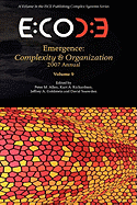 Emergence: Complexity & Organization 2007 Anuual