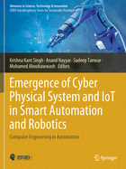 Emergence of Cyber Physical System and IoT in Smart Automation and Robotics: Computer Engineering in Automation