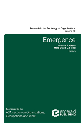 Emergence - Seidel, Marc-David L. (Editor), and Greve, Henrich R. (Editor)