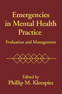 Emergencies in Mental Health Practice: Evaluation and Management