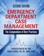Emergency Department Case Management, Second Edition: The Compendium of Best Practices