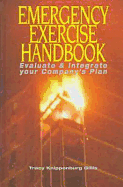 Emergency Exercise Handbook: Evaluate & Integrate Your Company's Plan