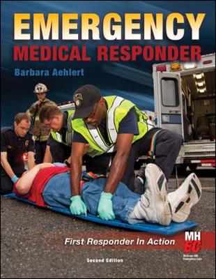 Emergency Medical Responder: First Responder in Action - Aehlert, Barbara, R.N.