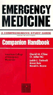 Emergency Medicine: A Comprehensive Study Guide: Companion Handbook - Cline, David (Editor), and Krome, Ronald L (Editor), and Tintinalli, Judith E (Editor)