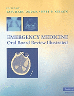 Emergency Medicine Oral Board Review Illustrated