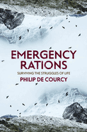Emergency Rations: Surviving the Struggles of Life
