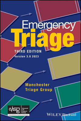 Emergency Triage: Manchester Triage Group - Mackway-Jones, Kevin (Editor), and Marsden, Janet (Editor), and Windle, Jill (Editor)