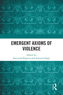 Emergent Axioms of Violence
