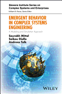 Emergent Behavior in Complex Systems Engineering