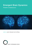 Emergent Brain Dynamics: Prebirth to Adolescence