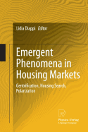 Emergent Phenomena in Housing Markets: Gentrification, Housing Search, Polarization