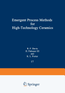 Emergent Process Methods for High-Technology Ceramics