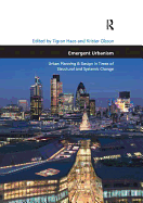 Emergent Urbanism: Urban Planning & Design in Times of Structural and Systemic Change
