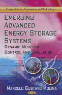 Emerging Advanced Energy Storage Systems: Dynamic Modeling, Control & Simulation