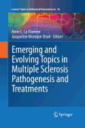 Emerging and Evolving Topics in Multiple Sclerosis Pathogenesis and Treatments
