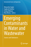 Emerging Contaminants in Water and Wastewater: Sources and Substances