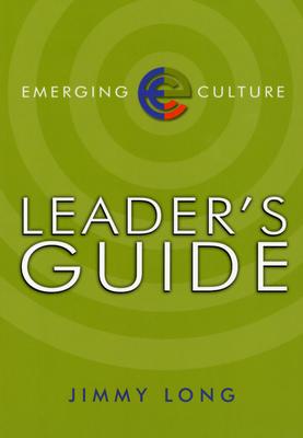 Emerging Culture Leader's Guide - Long, Jimmy