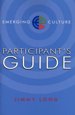 Emerging Culture Participant's Guide - Long, Jimmy