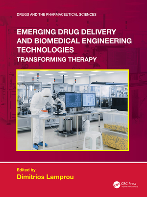 Emerging Drug Delivery and Biomedical Engineering Technologies: Transforming Therapy - Lamprou, Dimitrios (Editor)