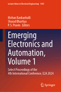 Emerging Electronics and Automation, Volume 1: Select Proceedings of the 4th International Conference, E2a 2024