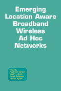 Emerging Location Aware Broadband Wireless Ad Hoc Networks