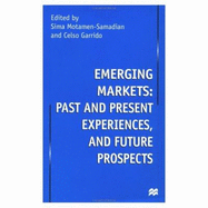Emerging Markets, Past and Present Experiences, and Future Prospects