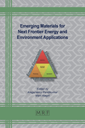 Emerging Materials for Next Frontier Energy and Environment Applications