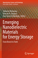 Emerging Nanodielectric Materials for Energy Storage: From Bench to Field