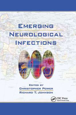 Emerging Neurological Infections - Power, Christopher (Editor), and Johnson, Richard T. (Editor)