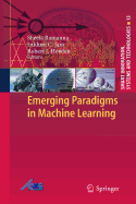 Emerging Paradigms in Machine Learning