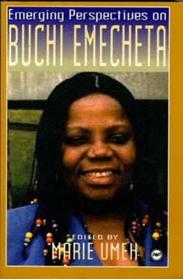 Emerging Perspectives on Buchi: Emecheta - Umeh, Marie (Editor)