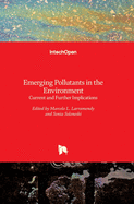 Emerging Pollutants in the Environment: Current and Further Implications
