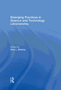 Emerging Practices in Science and Technology Librarianship