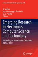 Emerging Research in Electronics, Computer Science and Technology: Proceedings of International Conference, Icerect 2012